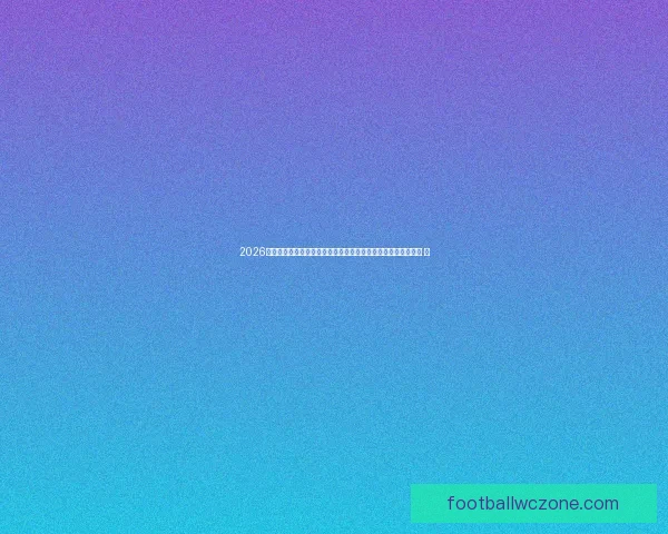 2026世界杯竞猜投注趋势解析与稳健策略助你理性参与全球足球盛宴 ⚽ 2026世界杯竞猜投注趋势解析与稳健策略助你理性参与全球足球盛宴 ⚽